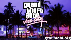 تحميل لعبة Gta Vice Ciyty الاصلية للموبايل